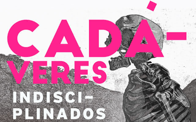 Cadaveres indisciplinados 