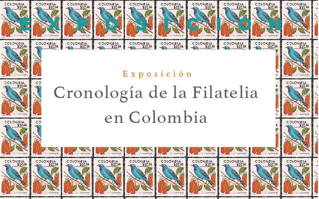 Imagen de la exposición: Cronología de la Filatelia en Colombia