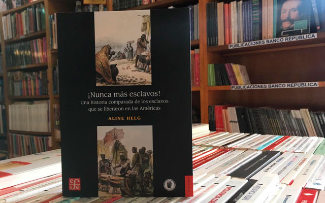 Portada del libro ¡Nunca más esclavos! de Aline Helg 