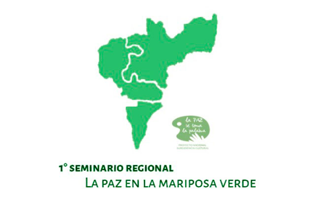 1er Seminario Regional: La paz en la mariposa verde