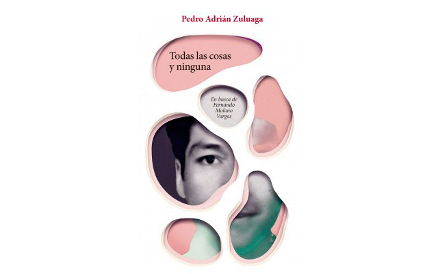 Portada del libro: 'Todas las cosas y ninguna: En busca de Fernando Molano Vargas'