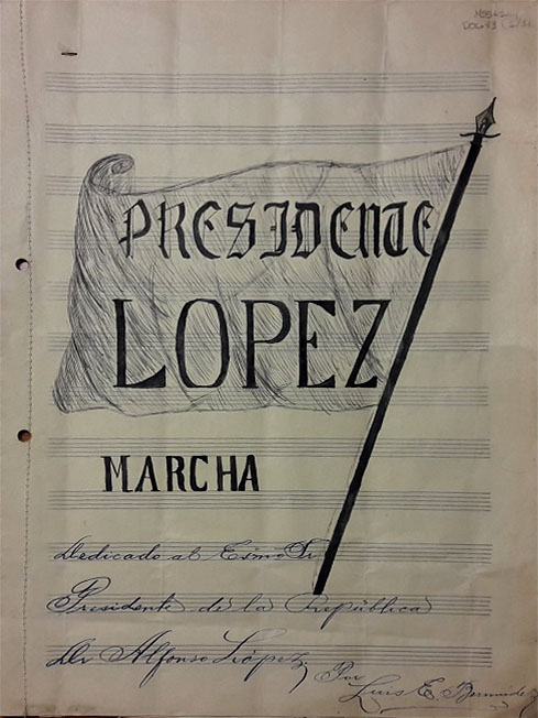 Partitura de la pieza musical “Presidente López”, compuesta y autografiada por Lucho Bermúdez. MSS4144, doc. 93. Imagen exclusiva de divulgación, prohibido su uso.