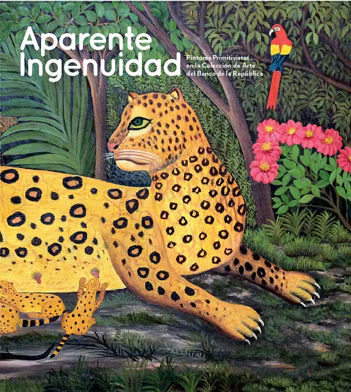 Aparente Ingenuidad: Pintores Primitivistas en la Colección de Arte del Banco de la República