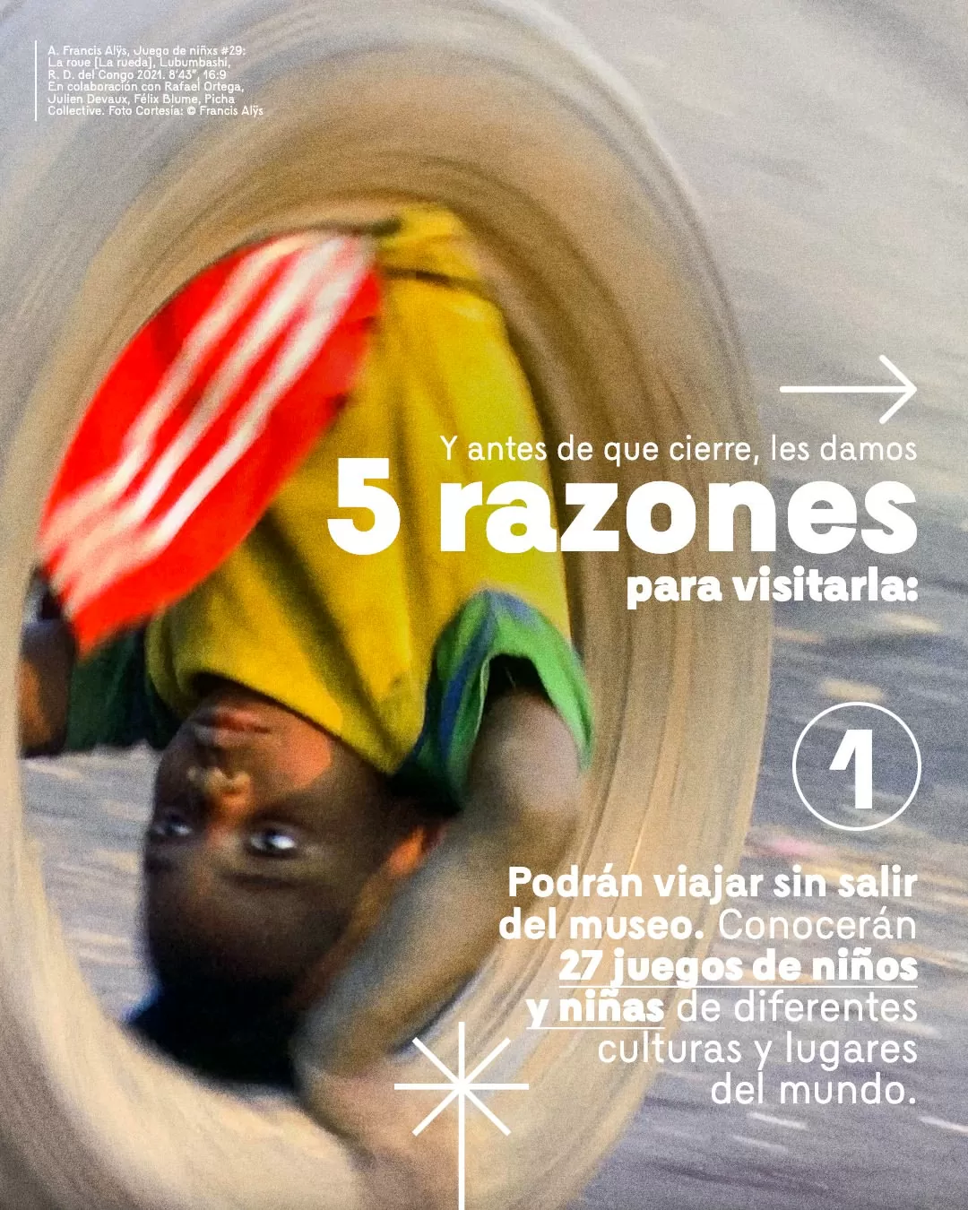 Y antes de que cierre, les damos 5 razones para visitarla. 