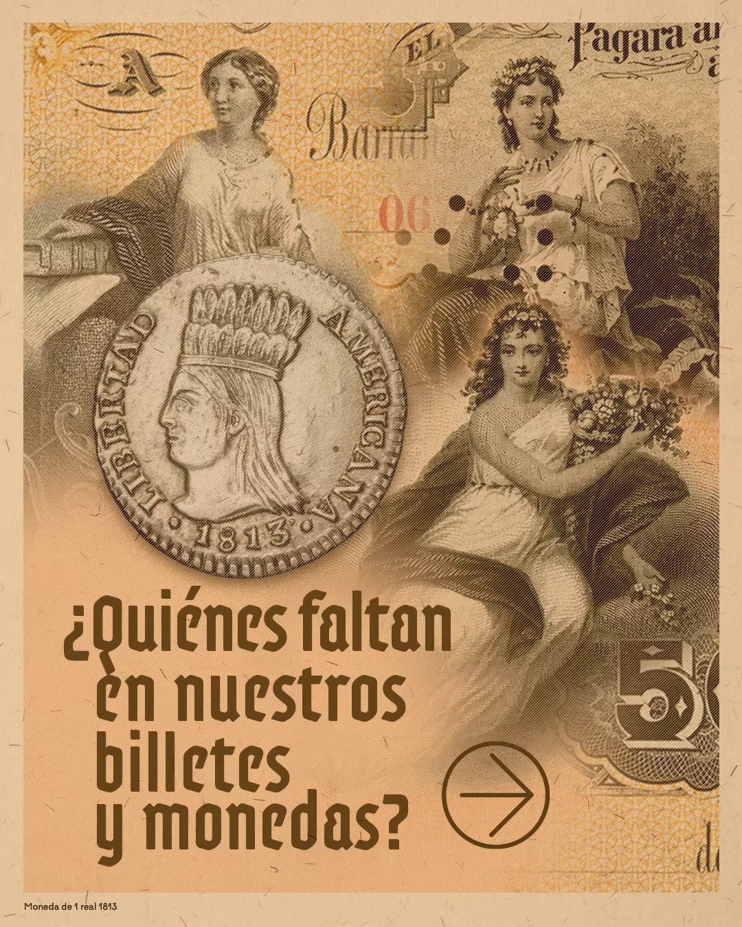 ¿Quiénes faltan en nuestros billetes y monedas?