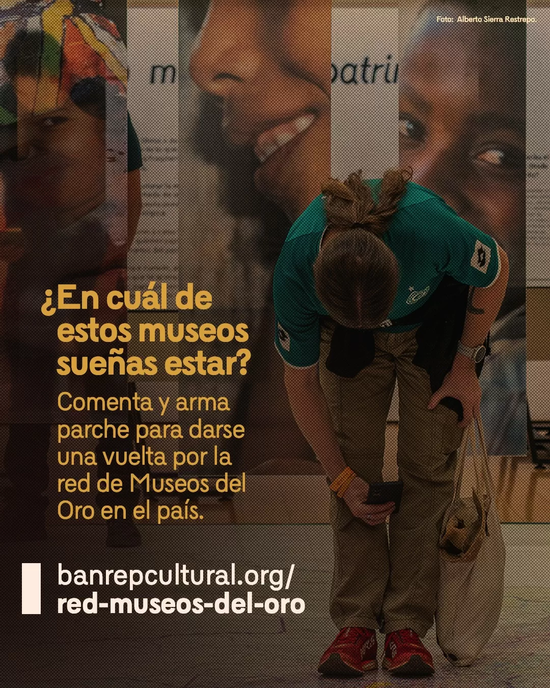 Fotografía del Museo del Oro y el texto: ¿En cuál de estos museos sueñas estar? Comenta y arma parche para darse una vuelta por la red de Museos del Oro en el país