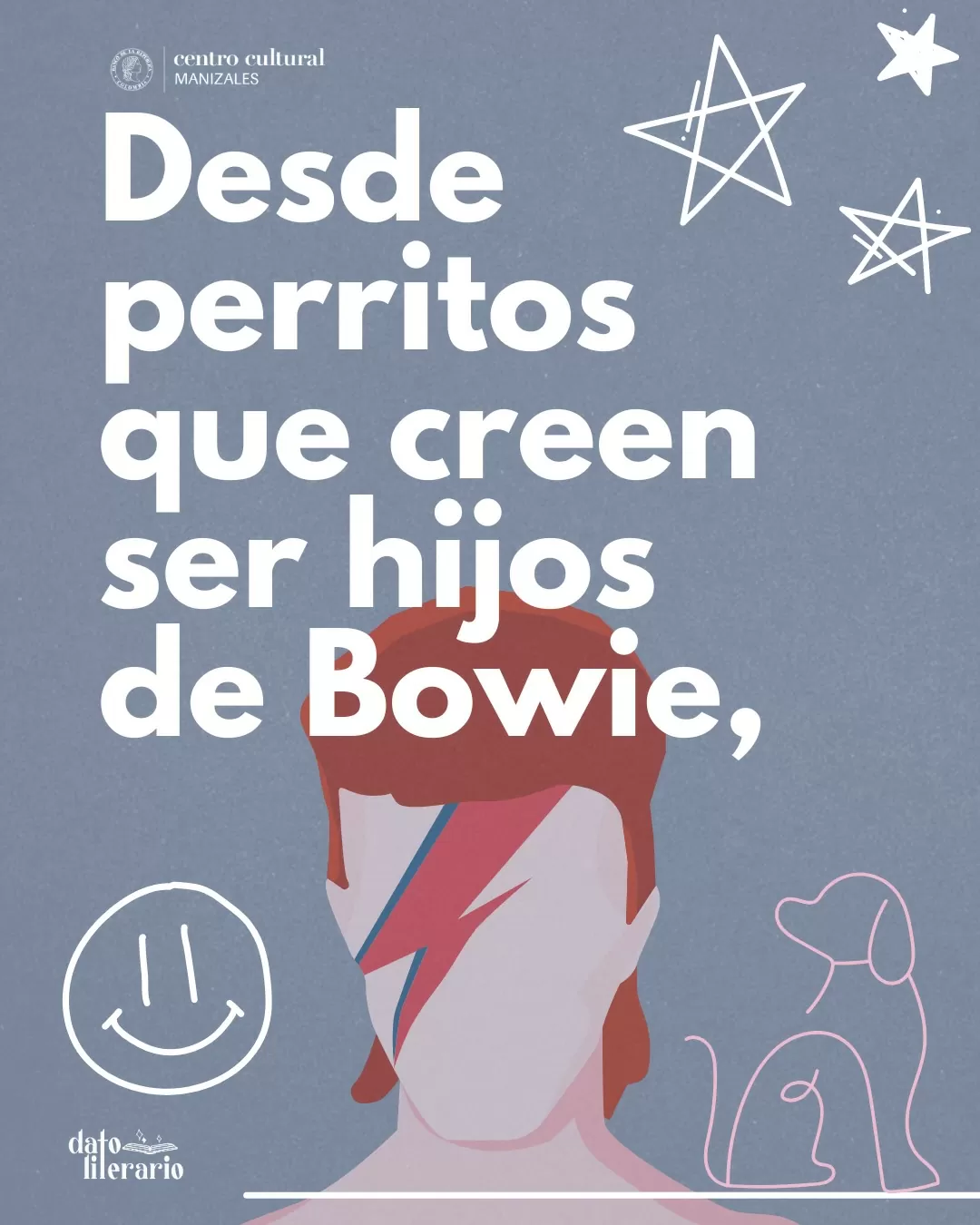 Desde perritos que creen ser hijos de Bowie,