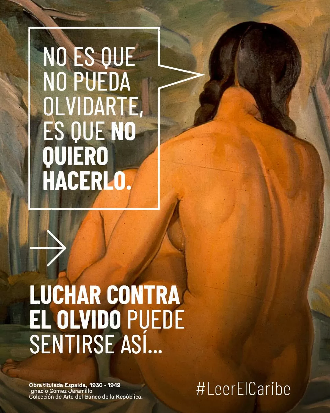 No es que no pueda olvidarte, es que no quiero hacerlo.