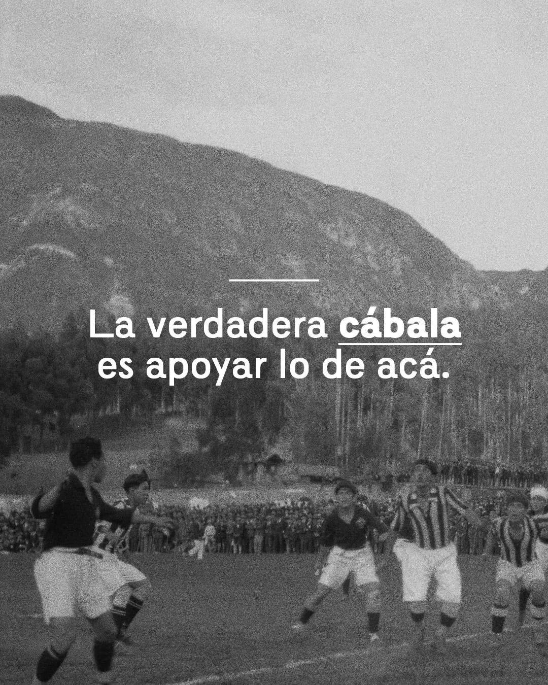 La verdadera cábala es apoyar lo de acá.
