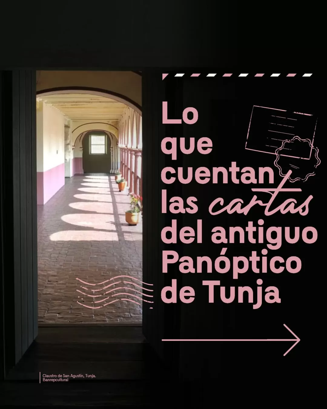 Lo que cuentan las cartas del antiguo Panóptico de Tunja...