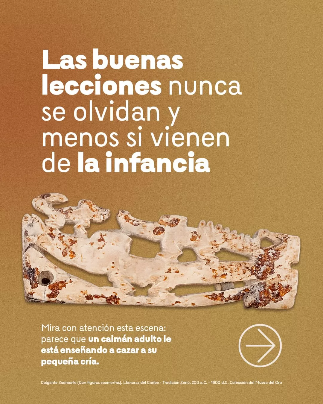 Las buenas lecciones nunca se olvidan y menos si vienen desde la infancia.