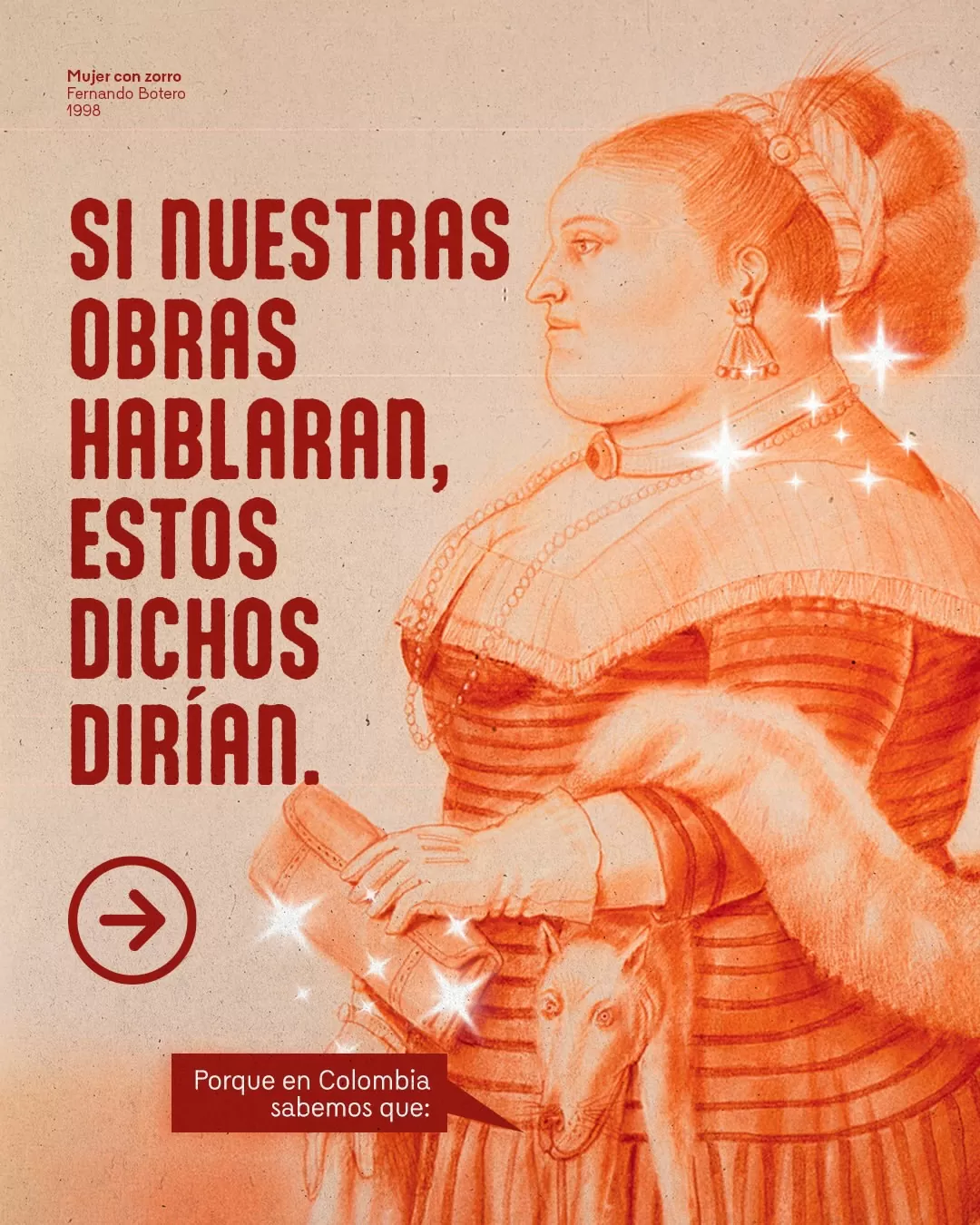 Si nuestras obras hablaran, estos dichos dirían.