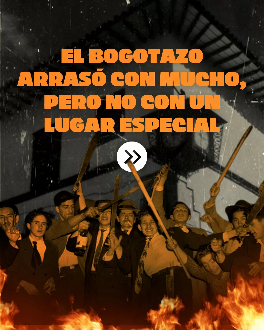 El Bogotazo arrasó con mucho, pero no con un lugar muy especial.