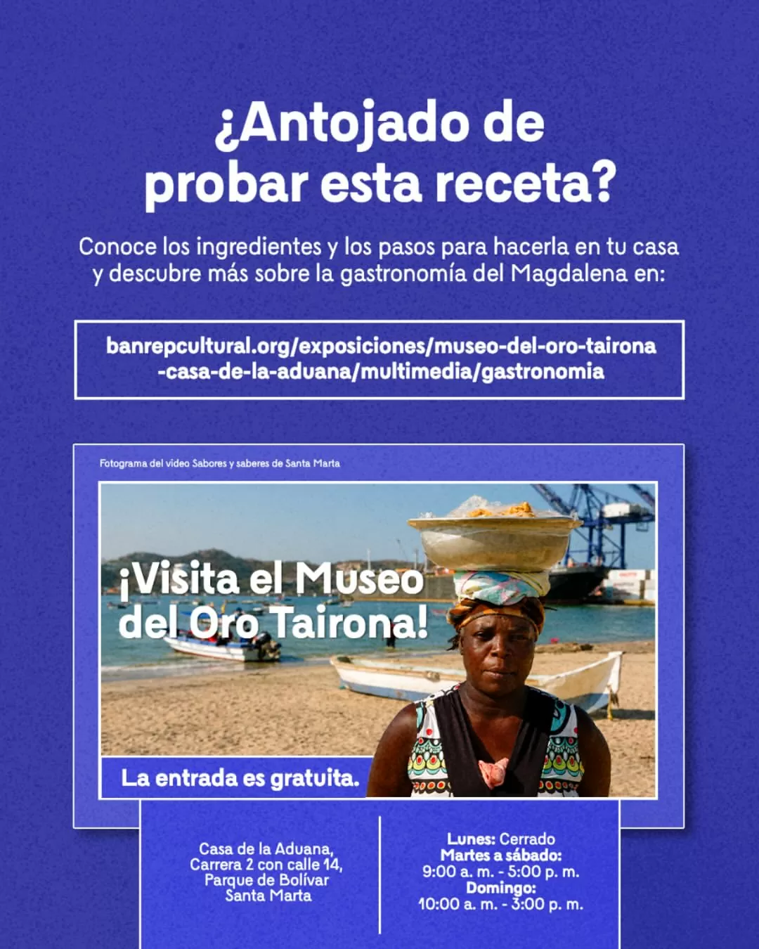 "El pescado frito con arroz de coco evoca a los pescadores de Taganga, el cayeye o mote de guineo trae a la memoria la zona bananera, los pasteles de arroz reúnen a la familia en Navidad y los dulces de frutas y tubérculos intercambiados en Santa Marta expresan la solidaridad de los vecinos".