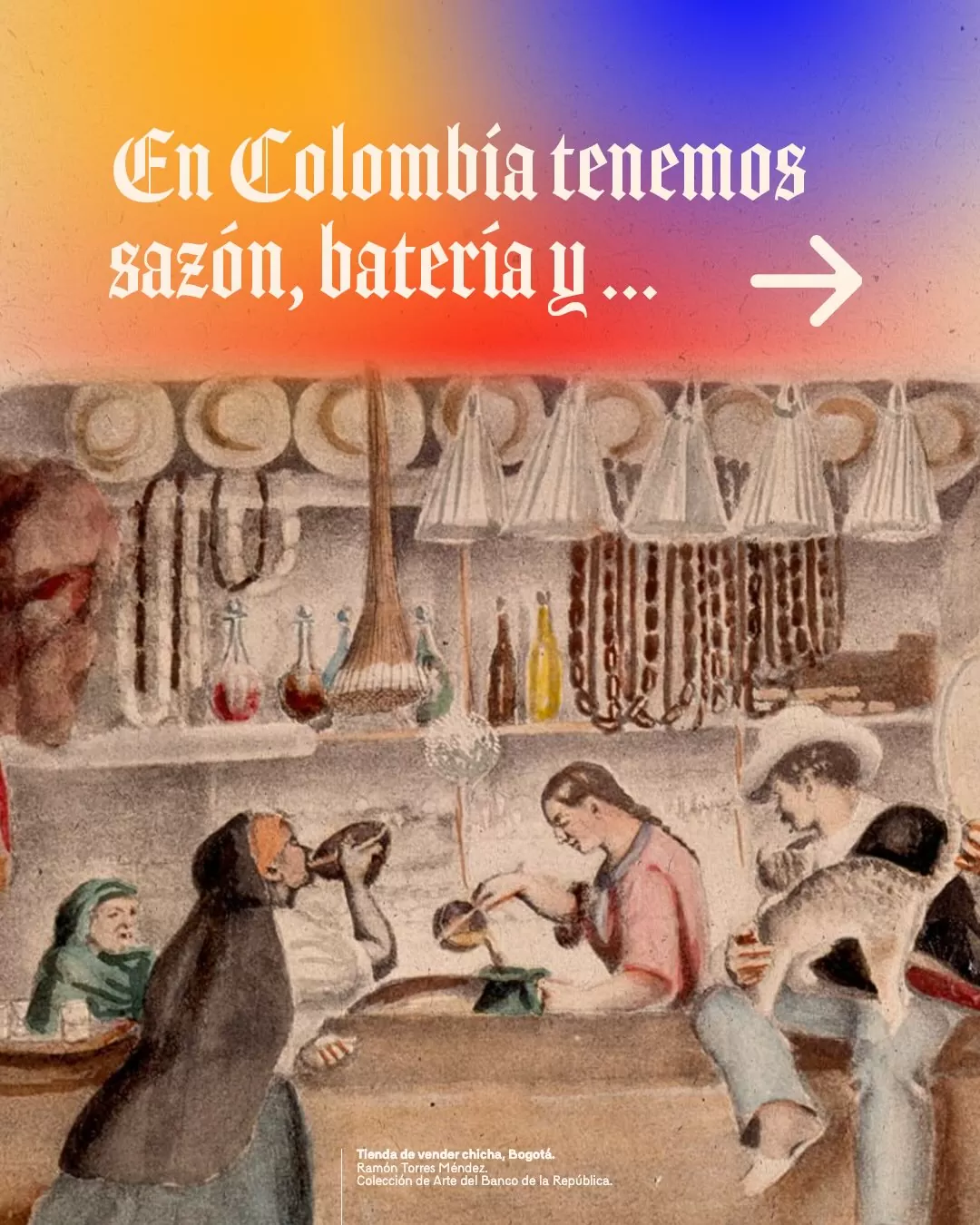 En Colombia tenemos sazón, batería y...