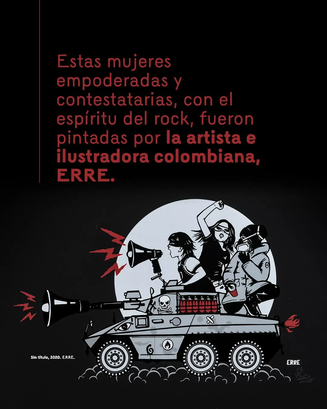 Estas mujeres empoderadas y contestatarias, con el espíritu del rock, fueron pintadas por la artista e ilustradora colombiana ERRE.