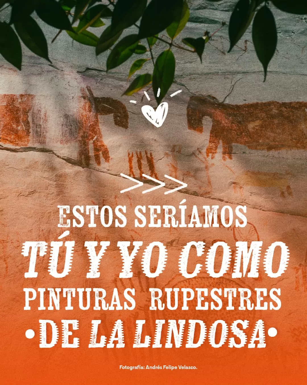 Estos seríamos tú y yo como pinturas rupestres de La Lindosa.