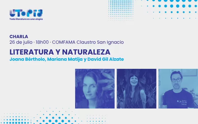 Literatura y naturaleza - Festival Utopía Medellín 