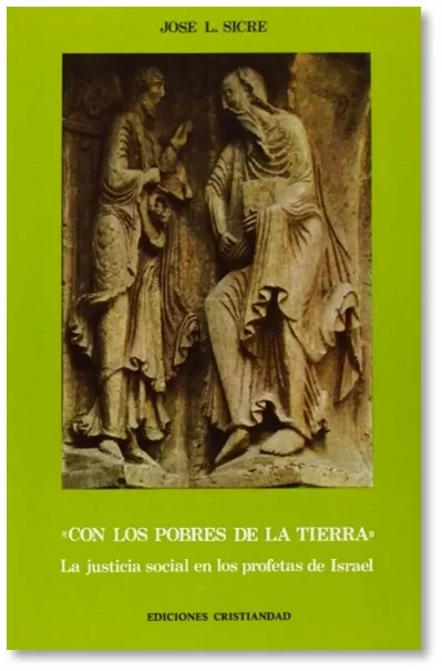 Con los pobres de la tierra. La justicia social en los profetas de Israel