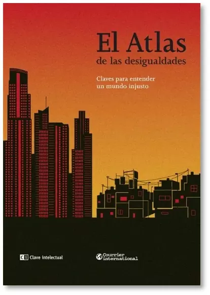 El atlas de las desigualdades: claves para entender un mundo mejor