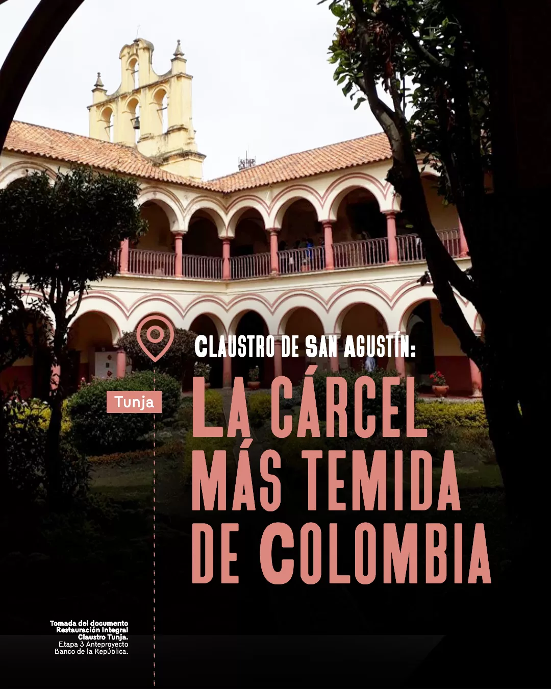El Claustro de San Agustín: La cárcel más temida de Colombia.