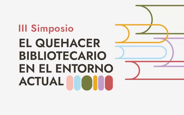 El quehacer bibliotecario en el entorno actual llega a su tercera edición