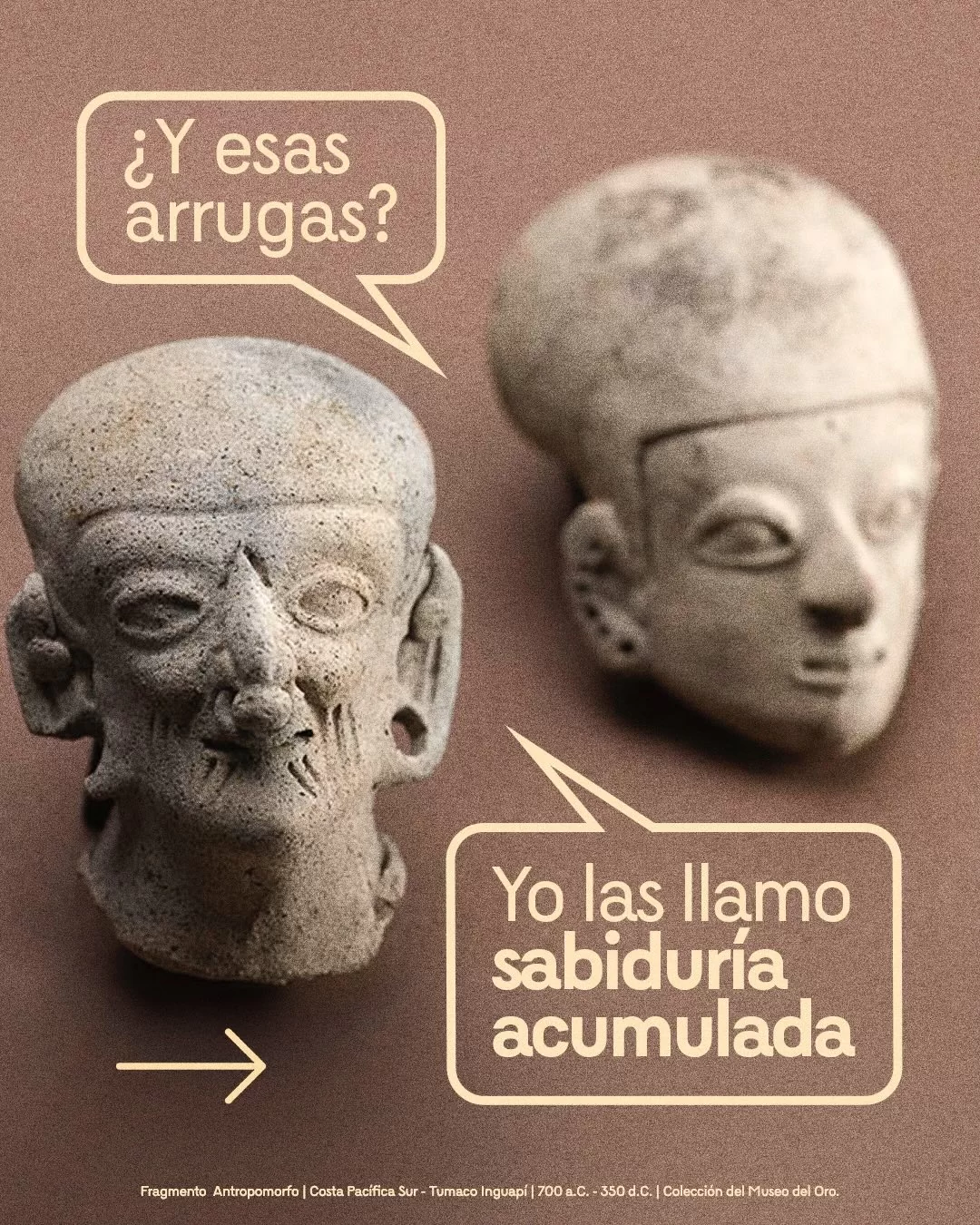 ¿Y esas arrugas? Yo las llamo sabiduría acumulada.