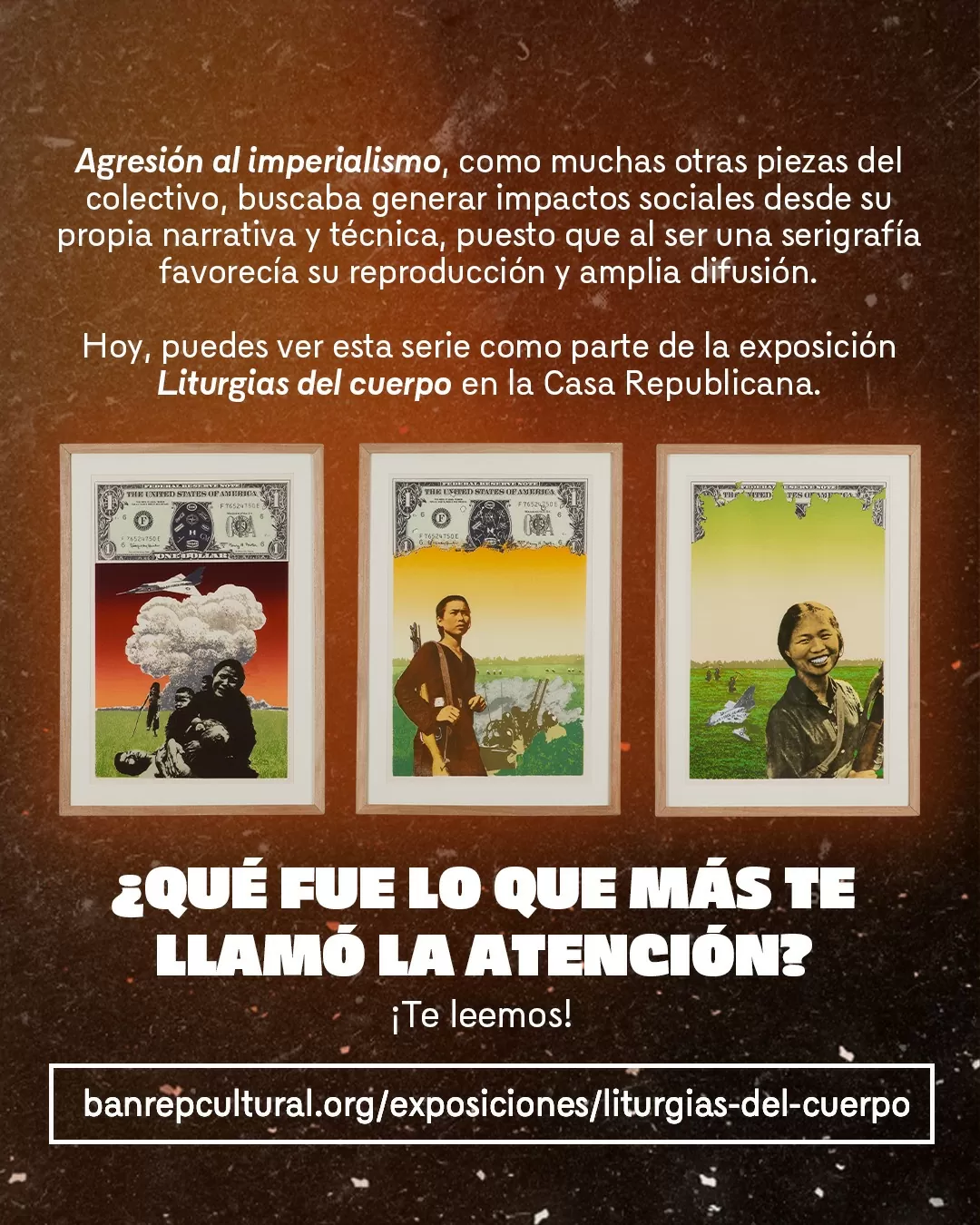 Obra Agresión al imperialismo y el texto: Agresión al imperialismo, como muchas otras piezas del colectivo, buscaba generar impactos sociales desde su propia narrativa y técnica, puesto que al ser una serigrafía favorecía su reproducción y amplia difusión 