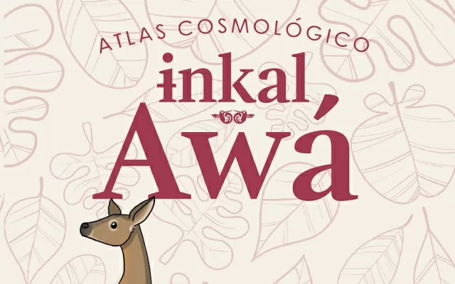 Atlas cosmológico. Inkal Awa