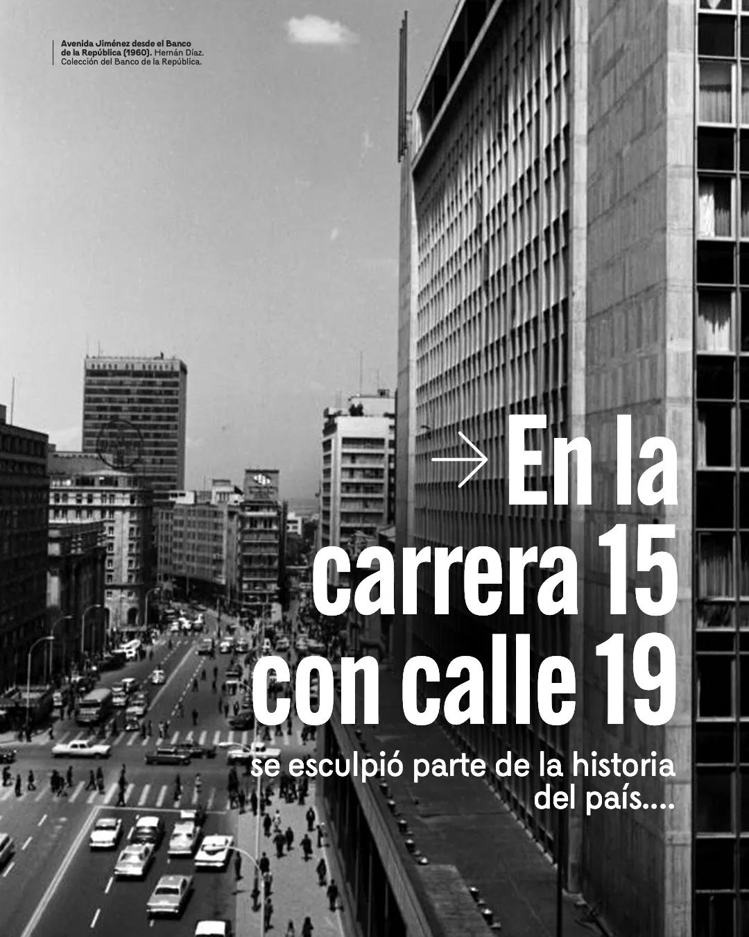 Foto a blanco y negro de la Avenida Jiménez vista desde el Banco de la República 