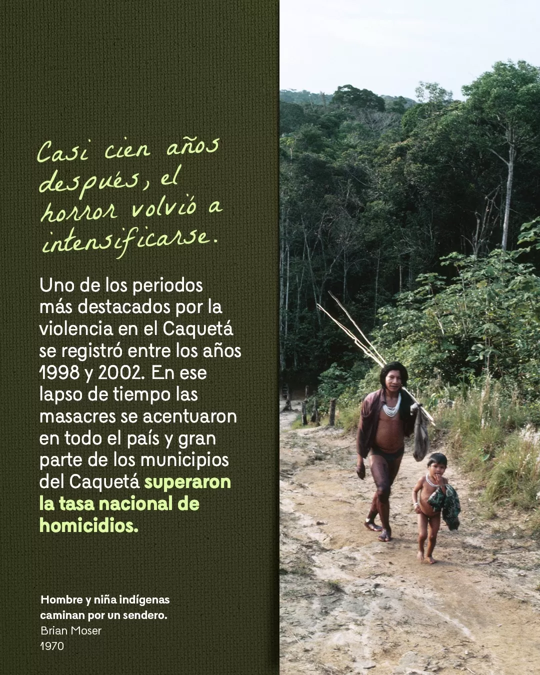 Fotografía de hombre y niña indígena caminando y el texto: Casi cien años después, el horror volvió a intensificarse