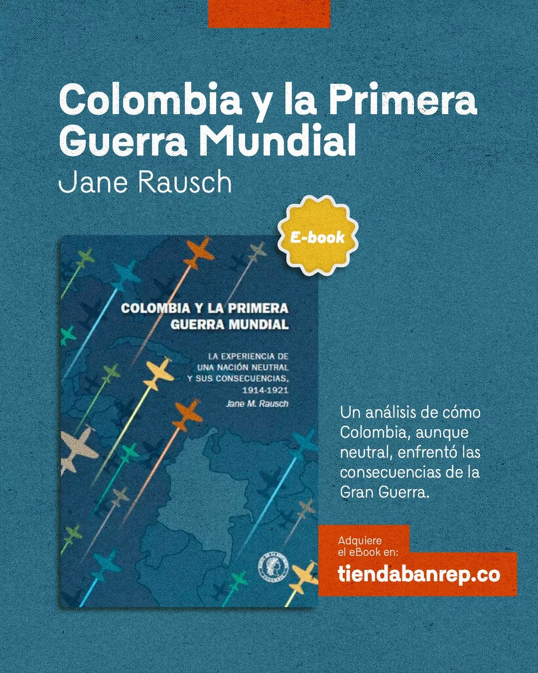 Carátula del libro: Colombia y la Primera Guerra Mundial de Jane M. Rausch