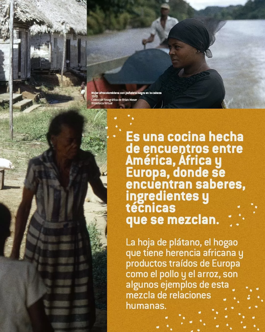 Es una cocina hecho de encuentros entre América, África y Europa, donde se encuentran saberes, ingredientes y técnicas que se mezclan.