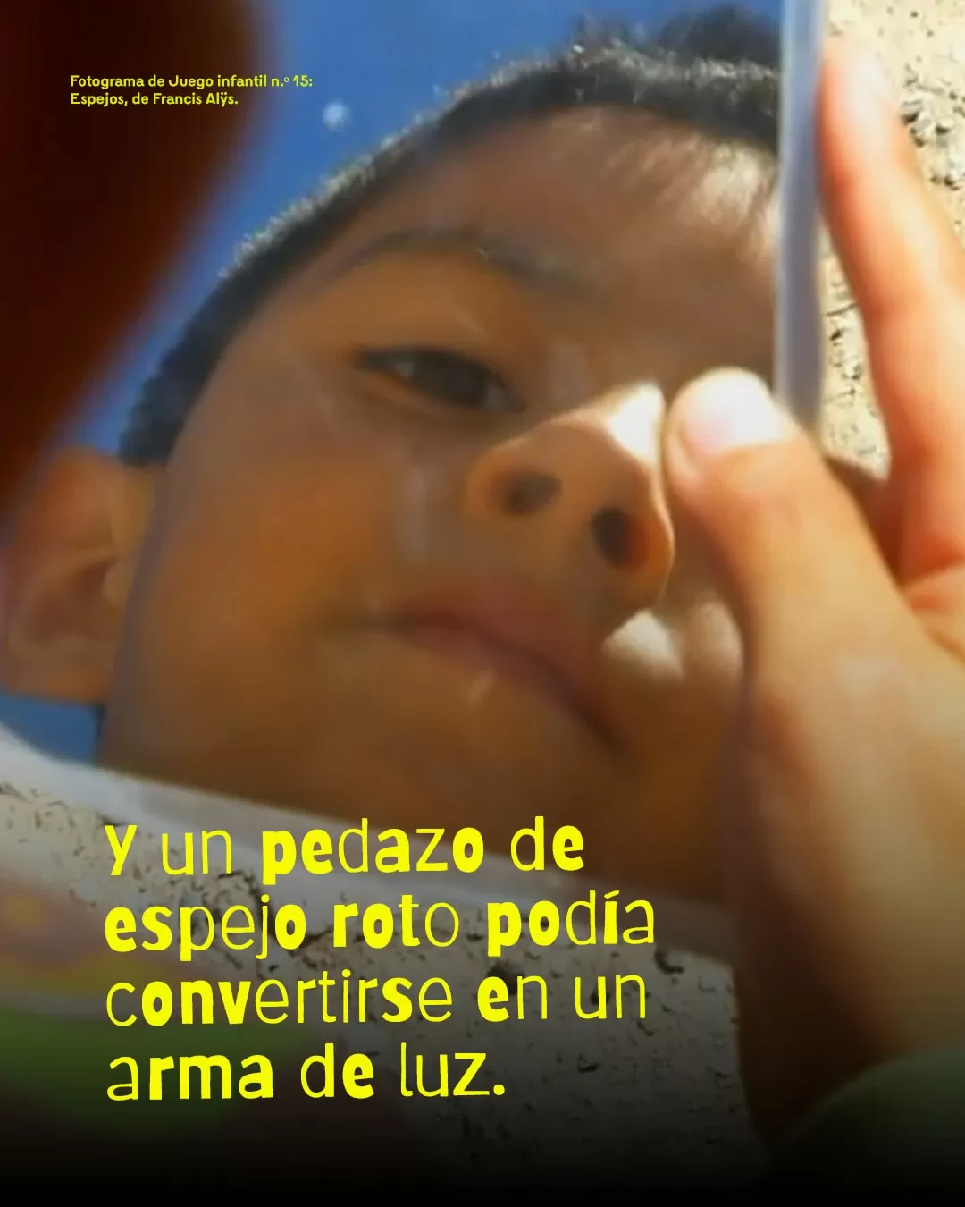 Y un pedazo de espejo roto podía convertirse en un arma de luz.