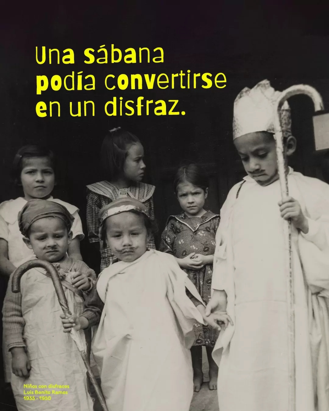 Una sábana podía convertirse en un disfraz. 