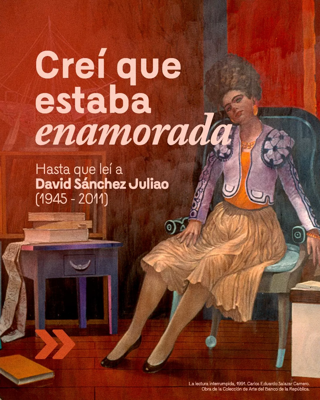 Imagen con la obra la lectura interrumpida de Carlos Eduardo Salazar, acompañada por el texto superpuesto sobre las narraciones de David Sánchez Juliao