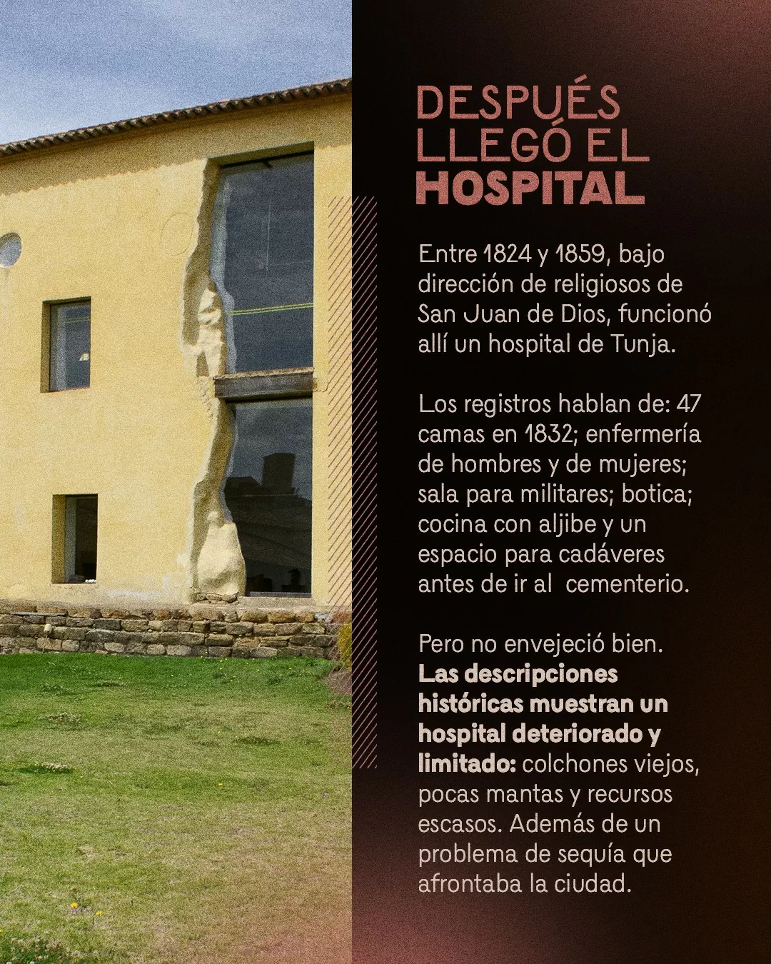 Fotografía del Claustro de San Agustín y el texto: Después llegó el hospital