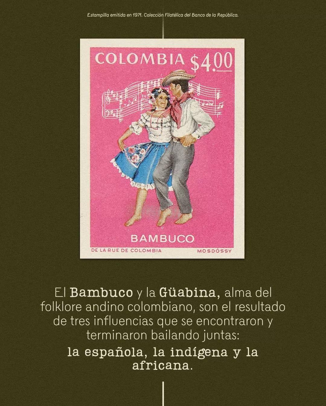 Estampilla del bambuco y el texto: El Bambuco y la Guabina, alma del folklore andino colombiano, son el resultado de tres influencias que se encontraron y terminaron bailando juntas: la española, la indígena y la africana