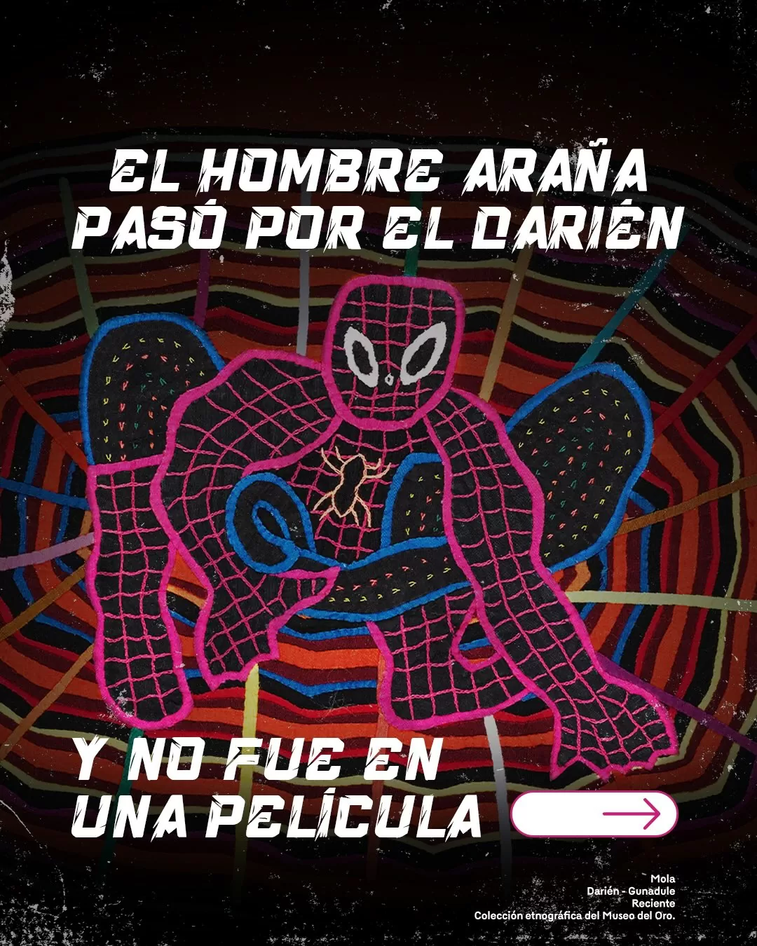 Imagen de mola y el texto: El Hombre Araña pasó por el Darién y no fue en una película 