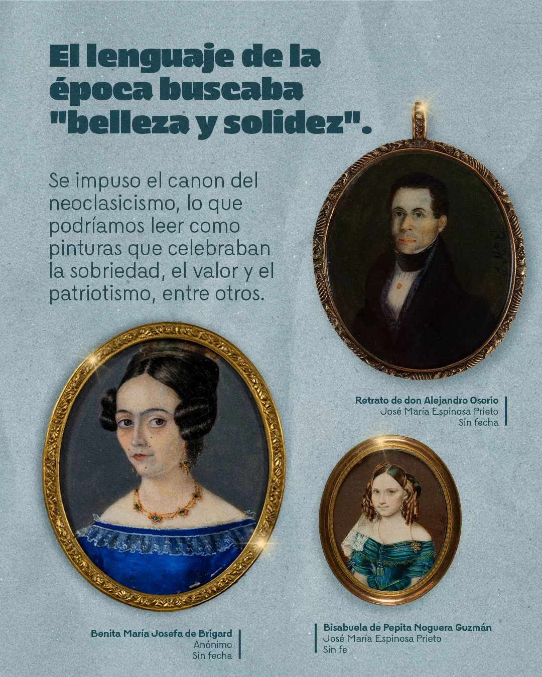 Retratos de un hombre y dos mujeres y el texto: El lenguaje de la época buscaba "belleza y solidez"