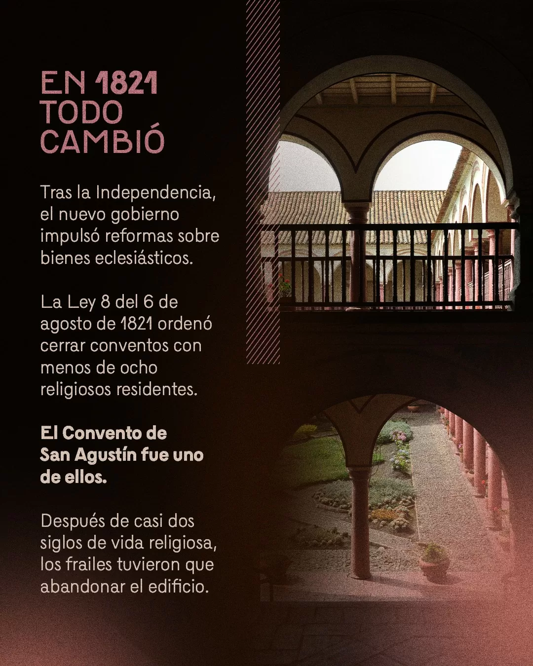Fotografía del Claustro de San Agustín y el texto: En 1821 todo cambió