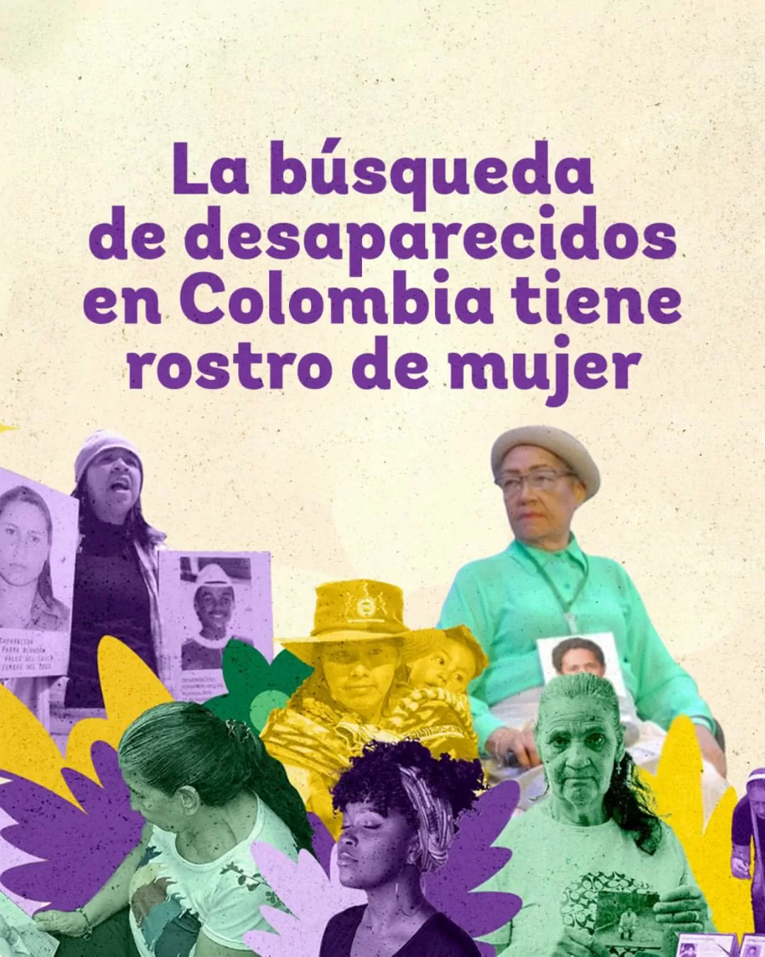 La búsqueda de desaparecidos en Colombia tiene rostro de mujer.