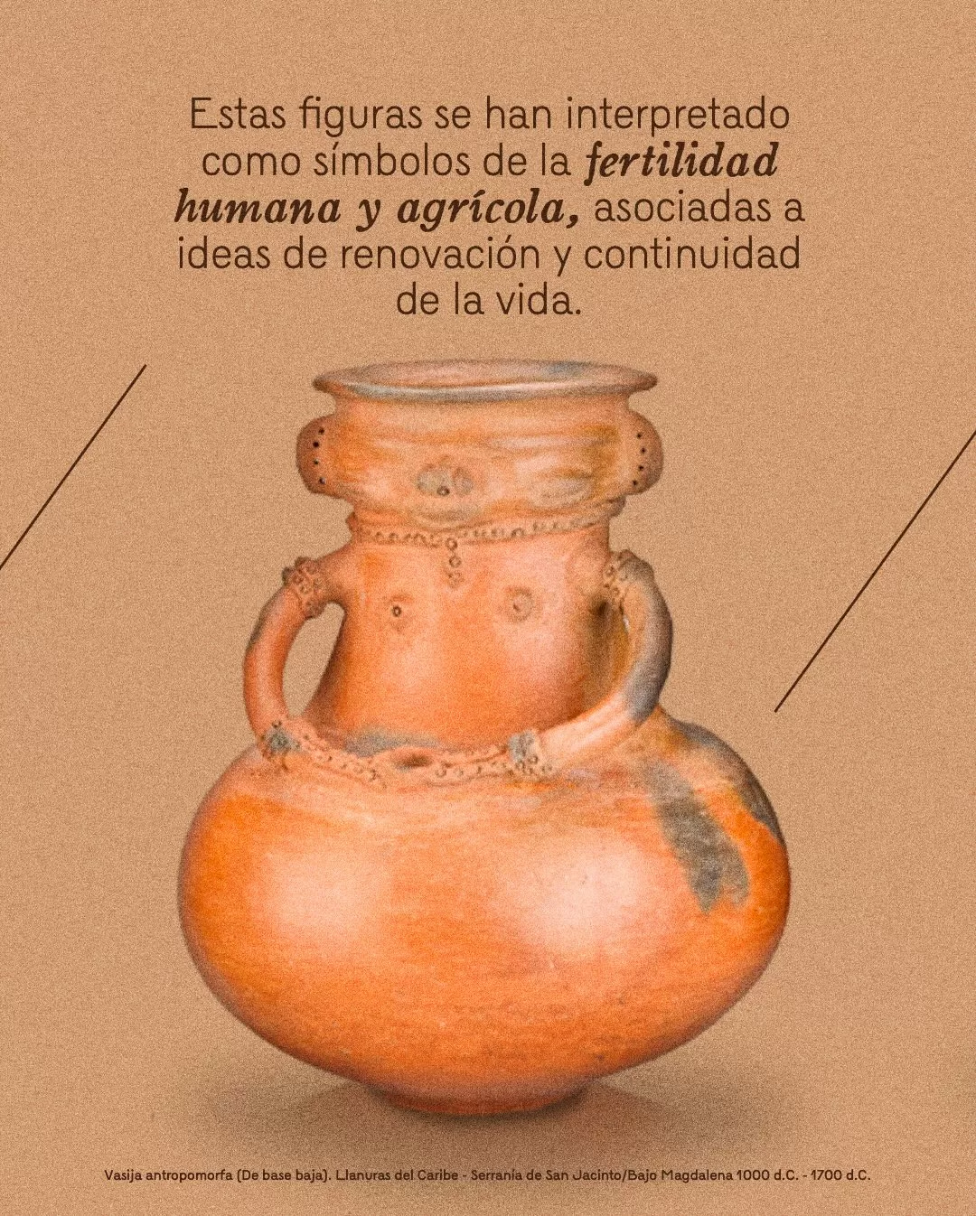 Imagen de figura antropomorfa y el texto: Estas figuras se han interpretado como símbolos de la fertilidad humana y agrícola, asociadas a ideas de renovación y continuidad de la vida