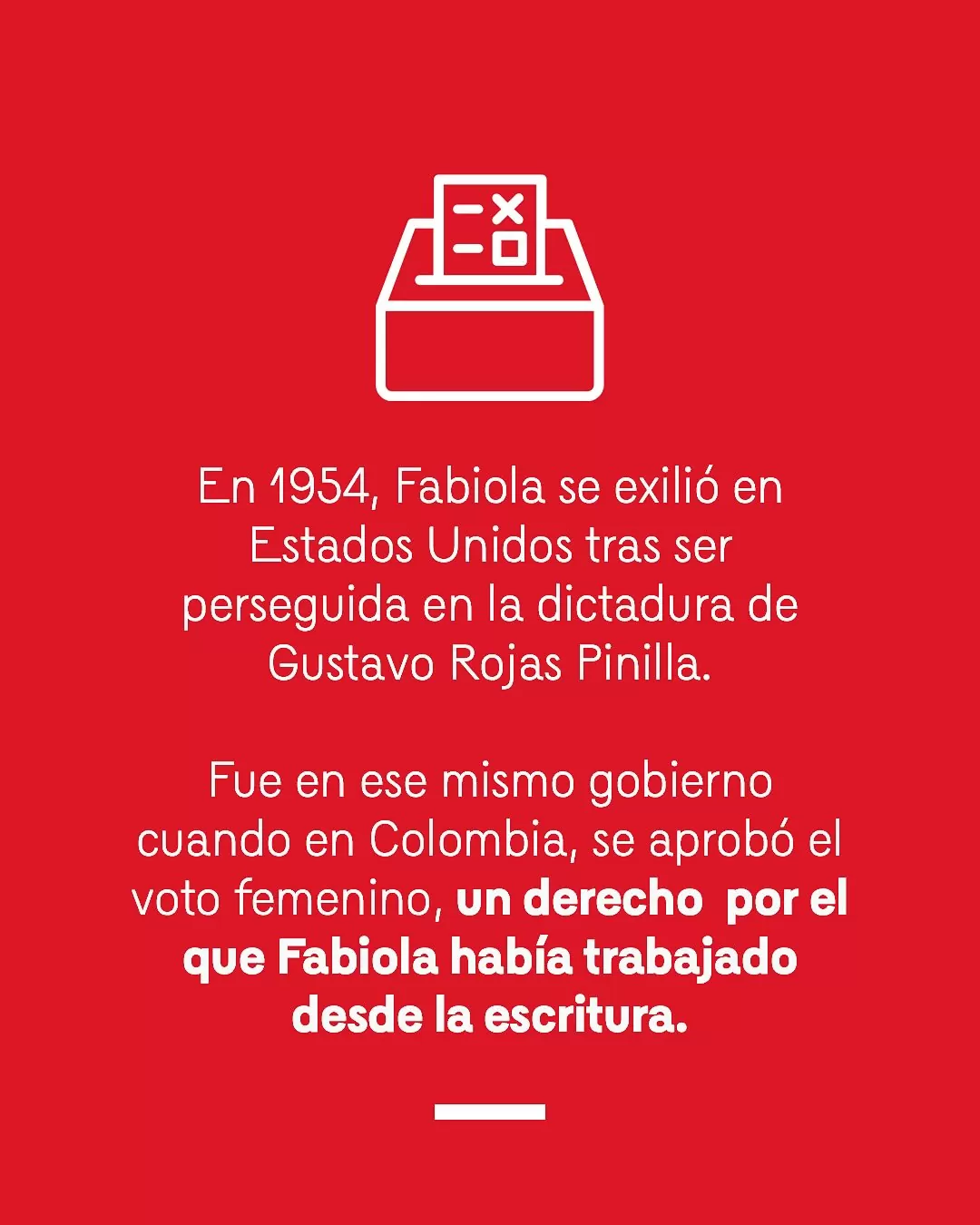 Ilustración de una urna de votación y el texto: En 1954, Fabiola se exilió en Estados Unidos tras ser perseguida en la dictadura de Gustavo Rojas Pinilla