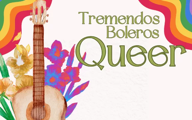 Tremendos boleros Queer