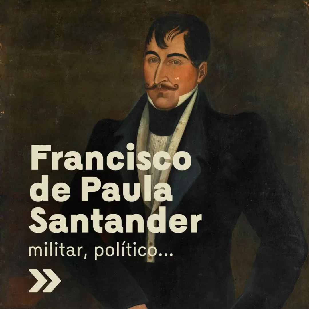 Retrato de Francisco de Paula Santander junto al texto 'Francisco de Paula Santander, militar, político...'