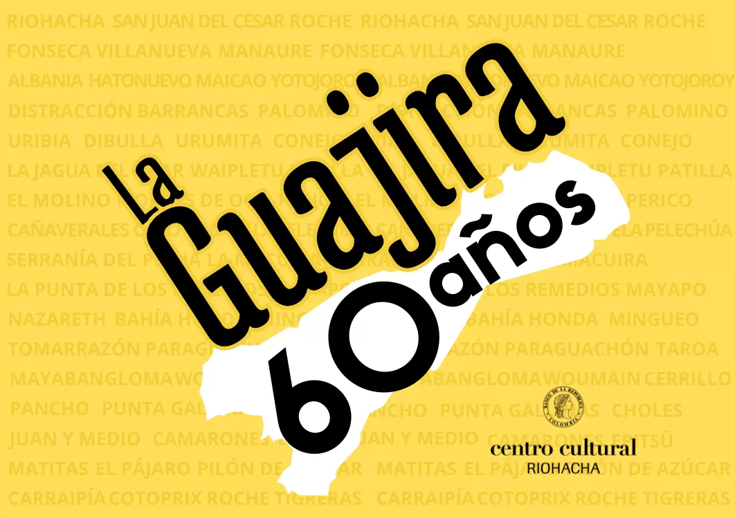La Guajira 60 años