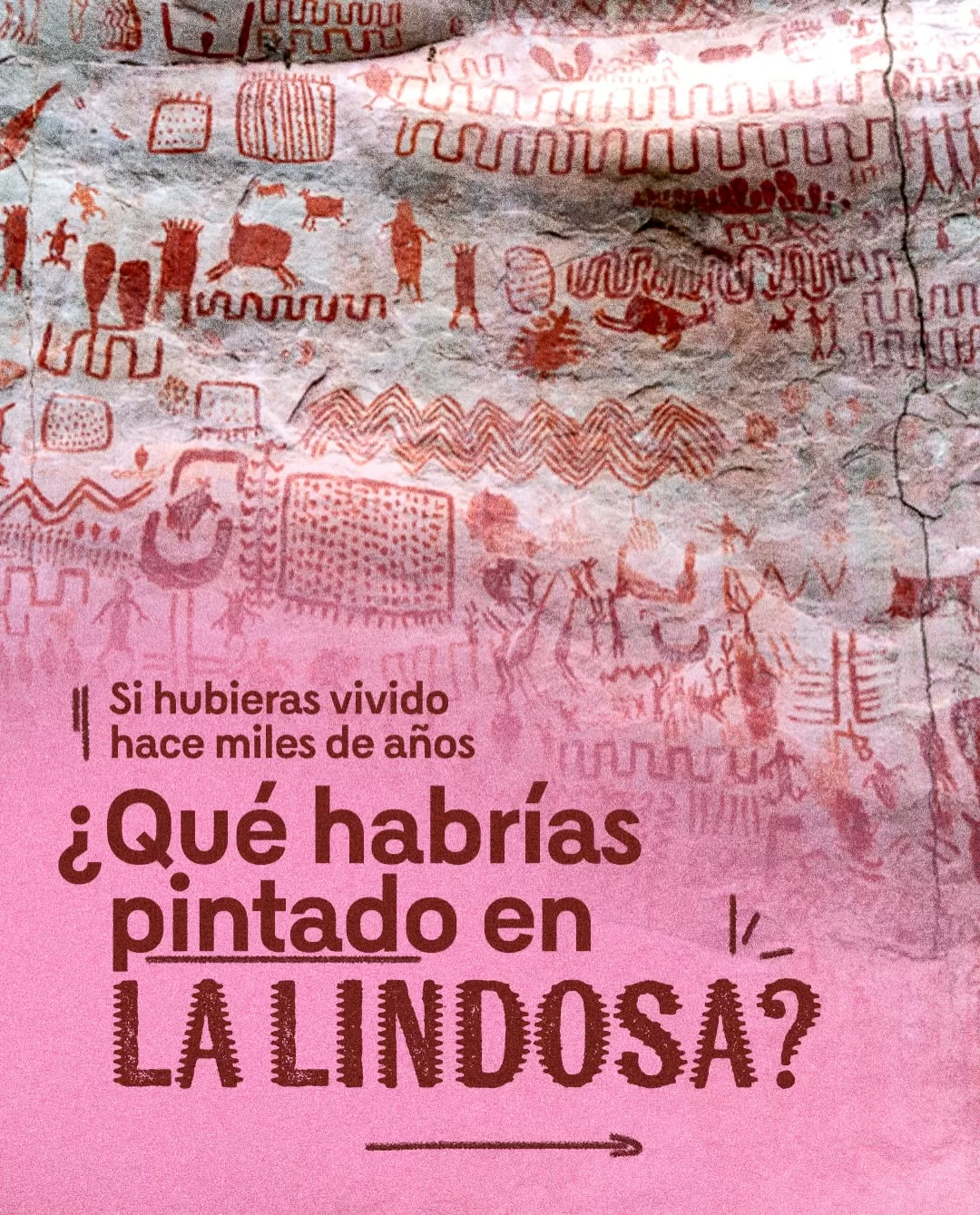 Su hubieras vivido hace miles de años ¿Qué hubieras pintado en la Lindosa?