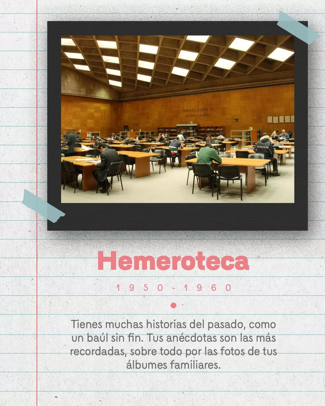 Fotografía de la hemeroteca y el texto: Hemeroteca (1950-1960) Tienes muchas historias del pasado, como un baúl sin fin. Tus anécdotas son las más recordadas, sobre todo por las fotos de tus álbumes familiares