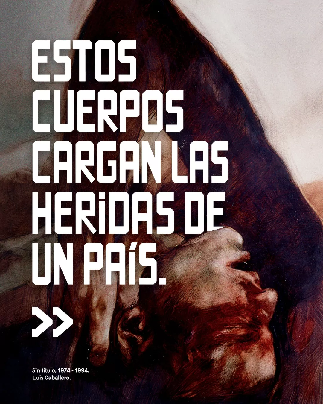 Estos cuerpos cargan las heridas de un país.